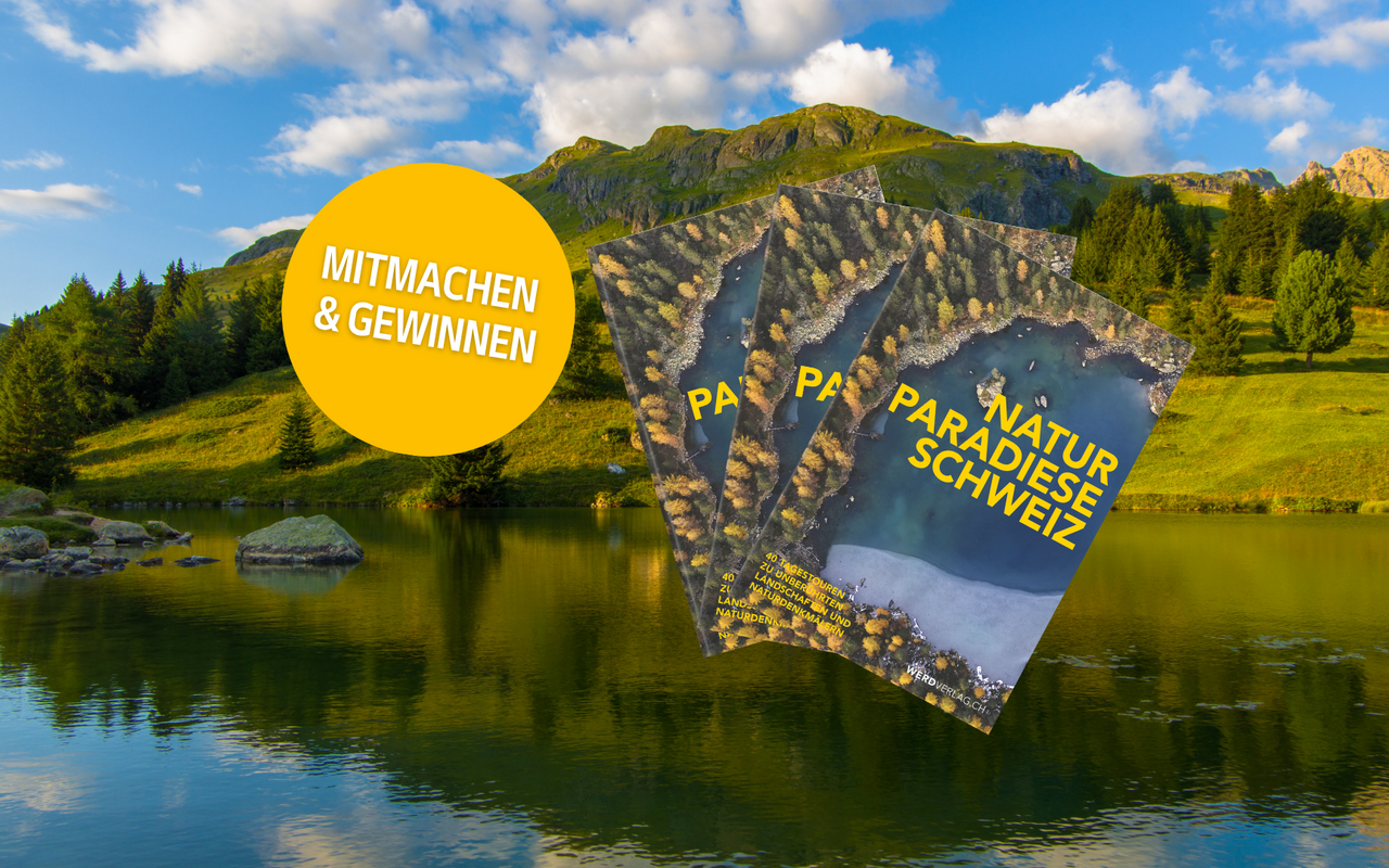 Entdecken Sie die atemberaubende Natur der Schweiz! Gewinnen Sie mit etwas Glück das Buch über die schönsten Naturparadiese.